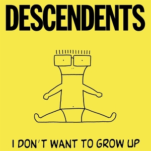 I Don't Want To Grow Up by Descendents