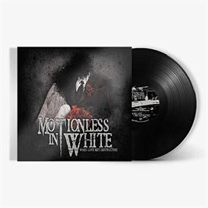 When Loves Meets Destruction by Motionless In White