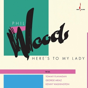 Here's To My Lady by Woods, Phil