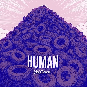 (Dis)Grace by Human