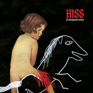 A Cheapened Crown by Hiss