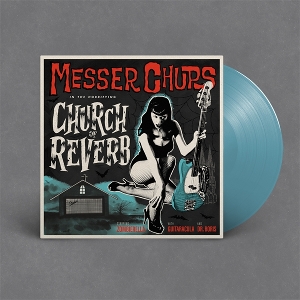 Church of Reverb by Messer Chups