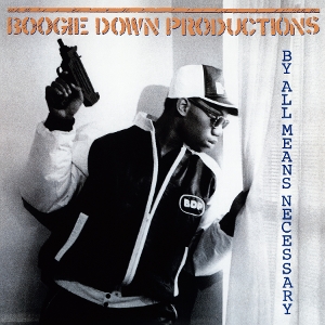 By All Means Necessary by Boogie Down Productions