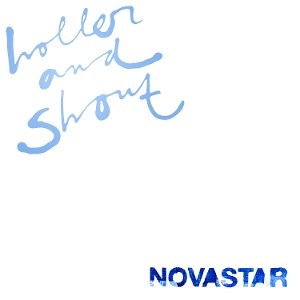 Holler and Shout by Novastar
