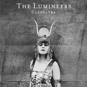 Cleopatra by Lumineers