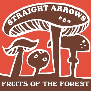 Fruits From the Forest by Straight Arrows