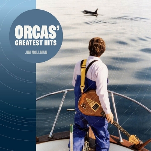 Orca's Greatest Hits by Nollman, Jim