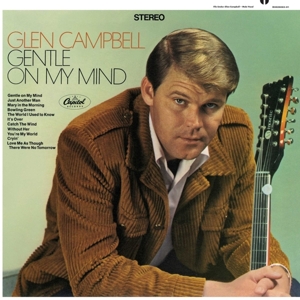 Gentle On My Mind by Glen Campbell