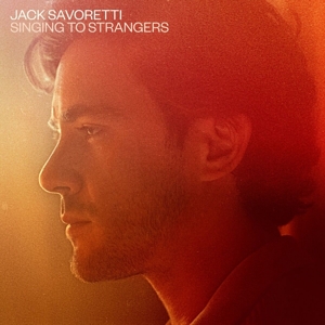 Singing To Strangers by Savoretti, Jack