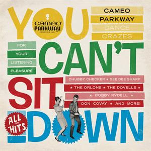 You Can't Sit Down: Cameo Parkway Dance Crazes (1958-1964) by V/A