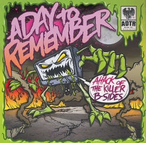 Attack of the Killer B-Sides by A Day To Remember