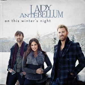 On This Winter's Night by Lady Antebellum