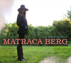 The Dreaming Fields by Berg, Matraca