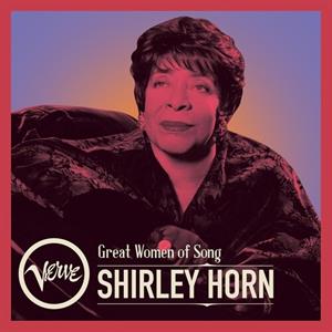 Great Women of Song: Shirley Horn by Horn, Shirley