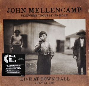 Performs Trouble No More Live At Town Hall July 31, 2003 by Mellencamp, John