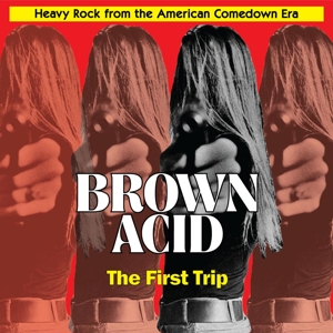 Brown Acid: First Trip