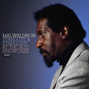Stardust & Starlight: At the Jazz Showcase by Waldron, Mal