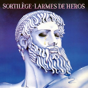 Larmes De Heros by Sortilege