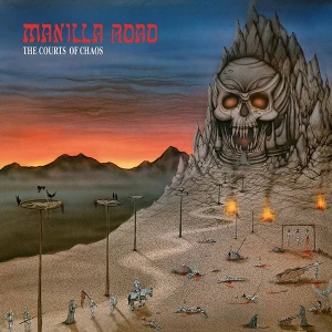 The Courts of Chaos by Manilla Road
