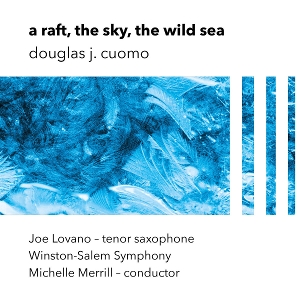 A Raft, the Sky, the Wild Sea by Winston Salem Symphony...