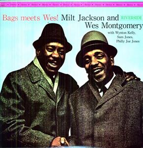 Bags Meets Wes by Jackson, Milt & Wes Mo...
