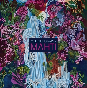 Mahti by Melkutus Party