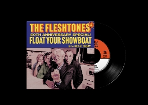 7-Float Your Showboat/Hear Today by Fleshtones