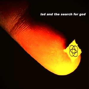 Lsd and the Search For God by Lsd and the Search For...
