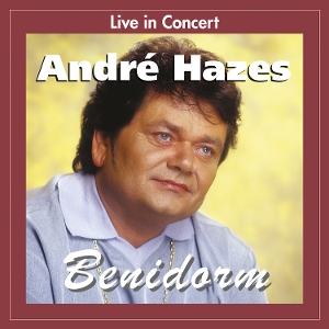 Live In Concert Benidorm by Hazes, Andre