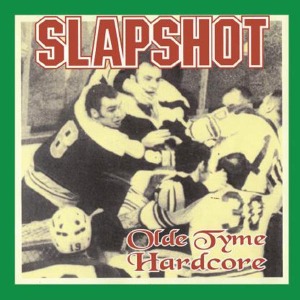 Olde Tyme Hardcore by Slapshot