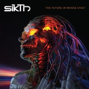 Future In Whose Eyes? by Sikth