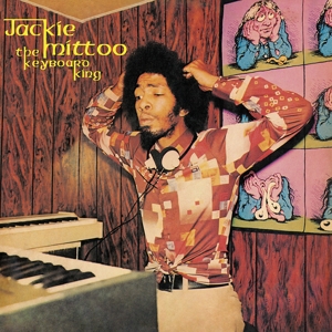 The Keyboard King by Mittoo, Jackie