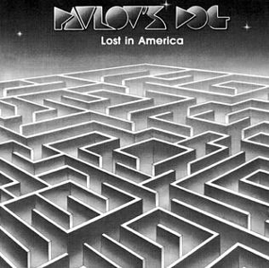 Lost In America by Pavlov's Dog