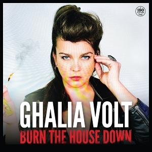 Burn the House Down by Volt, Ghalia