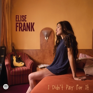 I Dind't Pay For It by Frank, Elise