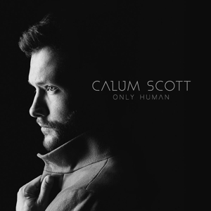 Only Human by Scott, Calum