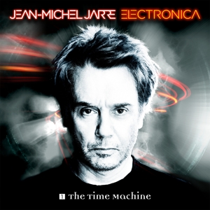 Electronica 1: the Time Machine by Jarre, Jean-Michel