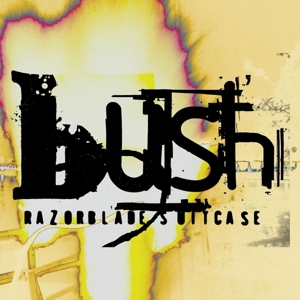 Razorblade Suitcase: In Addition by Bush