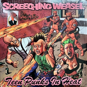 Teen Punks In Heat by Screeching Weasel