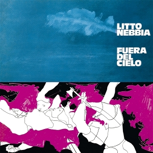 Fuera Del Cielo by Nebbia, Litto