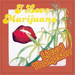 I Love Marijuana by Thompson, Linval