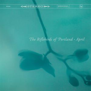 April by Riflebirds of Portland