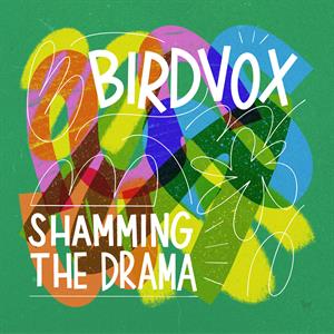 Shamming the Drama by Birdvox