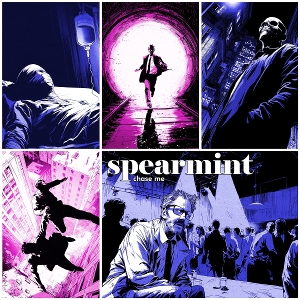 Chase Me by Spearmint