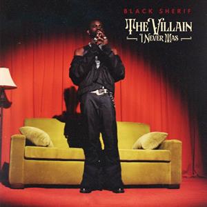 The Villain I Never Was by Black Sheriff