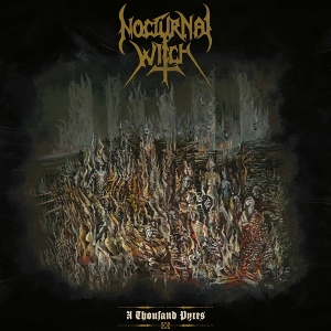 A Thousand Pyres by Nocturnal Witch
