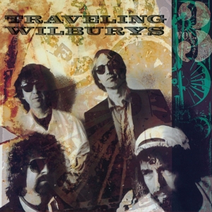 The Traveling Wilburys, Vol. 3 by Traveling Wilburys