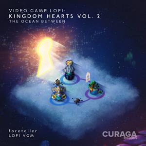 Video Game Lofi: Kingdom Hearts, Vol. 2 - the Ocean Between by Foreteller