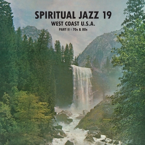 Spiritual Jazz 19 - West Coast Usa Part 2: 70s & 80s by V/A