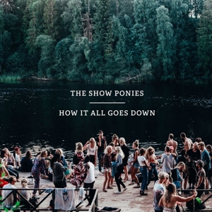 How It All Goes Down by Show Ponies, the